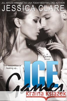 Ice Games Jessica Clare 9781492803294 Createspace - książka