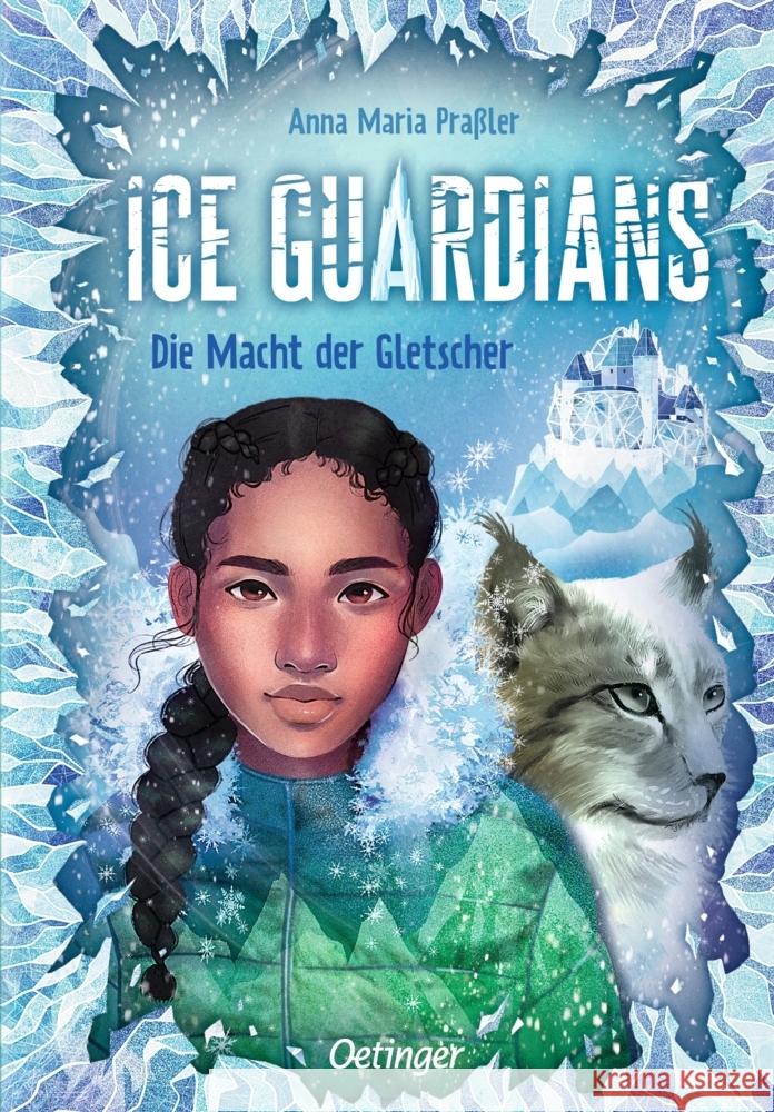 Ice Guardians 1. Die Macht der Gletscher Praßler, Anna Maria 9783751204804 Oetinger - książka