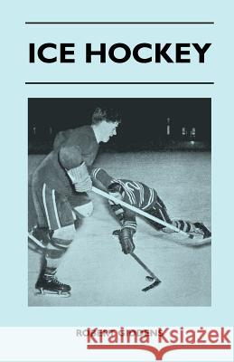 Ice Hockey Robert Giddens 9781446508473 Kraus Press - książka