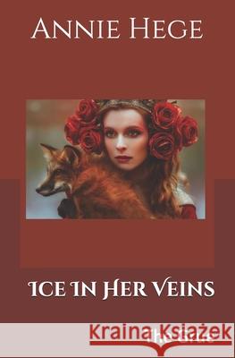 Ice in Her Veins: The Grue Annie Hege 9781794546066 Independently Published - książka