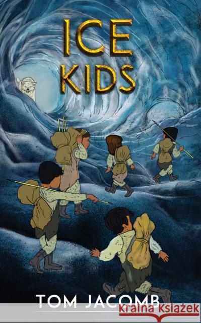 Ice Kids Tom Jacomb 9781528989244 Austin Macauley - książka