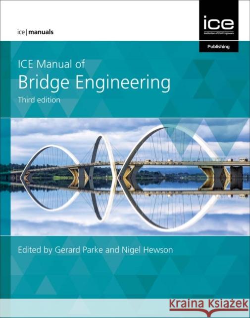 ICE Manual of Bridge Engineering Gerard Parke, Nigel Hewson 9780727763051 ICE Publishing - książka