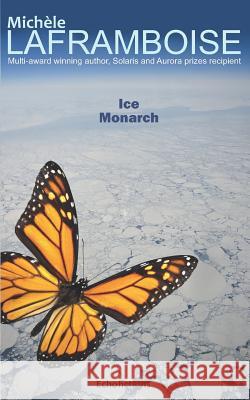 Ice Monarch Mich Laframboise 9781988339603 Echofictions - książka