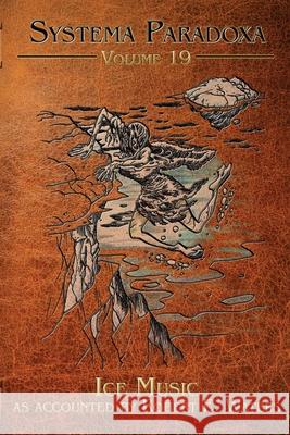 Ice Music Robert E. Waters Jason Whitley 9781956463514 Neoparadoxa - książka