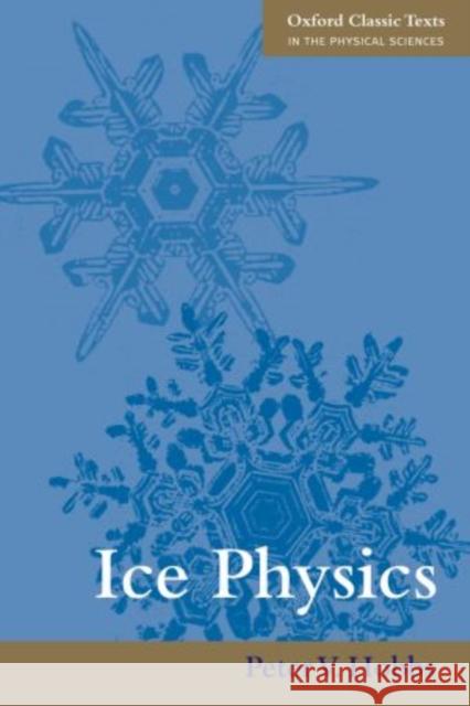 Ice Physics Peter V. Hobbs 9780199587711 Oxford University Press, USA - książka