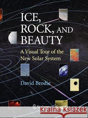 Ice, Rock, and Beauty: A Visual Tour of the New Solar System Murray, C. 9781493950560 Springer - książka
