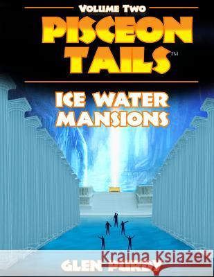 Ice Water Mansions Glen a. Purdy 9781503006355 Createspace - książka