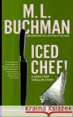 Iced Chef! M L Buchman 9780692367483 Buchman Bookworks, Inc. - książka