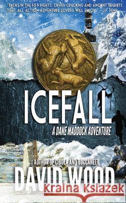 Icefall: A Dane Maddock Adventure David Wood 9781940095622 Adrenaline Press - książka