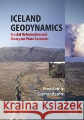 Iceland Geodynamics: Crustal Deformation and Divergent Plate Tectonics Sigmundsson, Freysteinn 9783642063312 Not Avail - książka