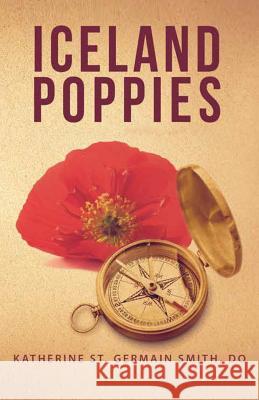 Iceland Poppies Katherine St Germain Smith 9781947247024 Yorkshire Publishing - książka