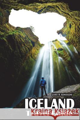 Iceland Travel Guide Lars K. Jonsson 9781721912872 Createspace Independent Publishing Platform - książka