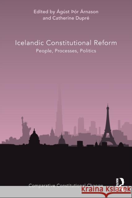 Icelandic Constitutional Reform: People, Processes, Politics  Catherine Dupr 9780367557089 Routledge - książka