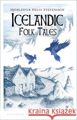 Icelandic Folk Tales Hjoerleifur Helgi Stefansson 9780750993142 The History Press Ltd - książka