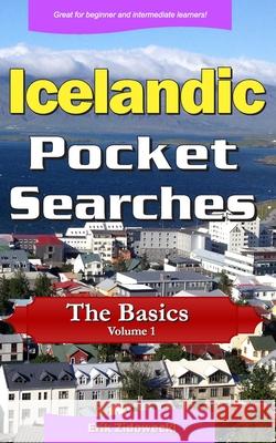 Icelandic Pocket Searches - The Basics - Volume 1: A set of word search puzzles to aid your language learning Zidowecki, Erik 9781794181403 Independently Published - książka