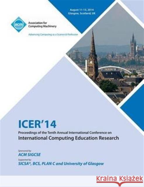 ICER14 Proceedings of the 10th Annual Conference on International Computing Education Research Icer 14 Conference Committee 9781450332583 ACM Press - książka