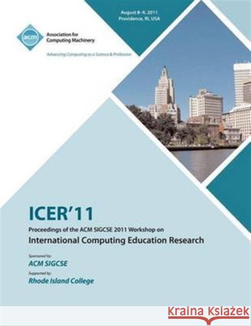 ICER 11 Proceedings of the ACM SIGCSE 2011 Workshop on International Computing Education Research Icer Conference Committee 9781450313957 ACM Press - książka
