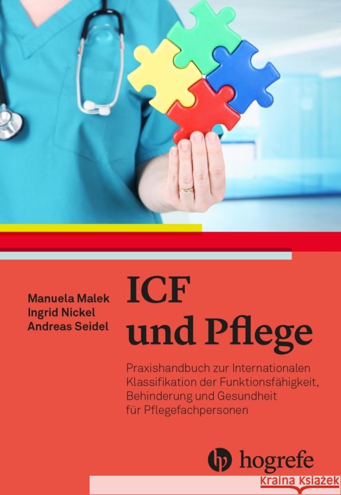 ICF in der Pflege Malek, Manuela, Nickel, Ingrid, Seidel, Andreas 9783456862569 Hogrefe (vorm. Verlag Hans Huber ) - książka