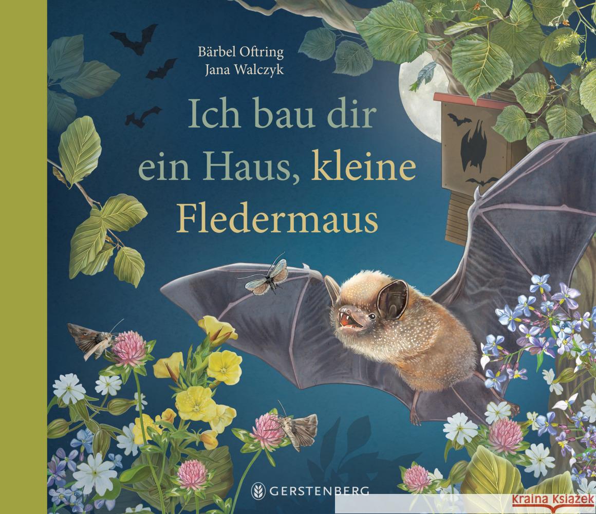Ich bau dir ein Haus, kleine Fledermaus Oftring, Bärbel 9783836963060 Gerstenberg Verlag - książka