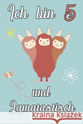 Ich bin 5 und Lamatastisch: 3fach Lama Schreibheft mit 120 linierten Seiten, Notizheft in ca. DIN A5, ein Perfektes individuelles Geschenk passend Lamatastische Notizbucher 9781079251166 Independently Published - książka