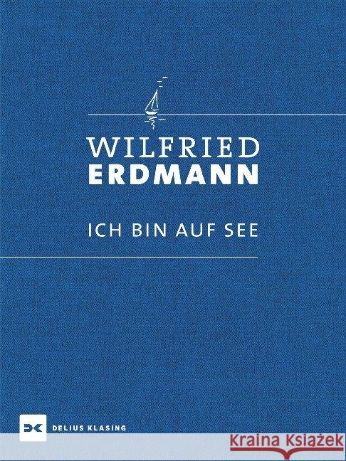 Ich bin auf See Erdmann, Wilfried 9783667118530 Delius Klasing - książka