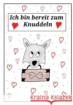 Ich bin bereit zum Knuddeln Manuela Kippert 9783756218004 Books on Demand - książka