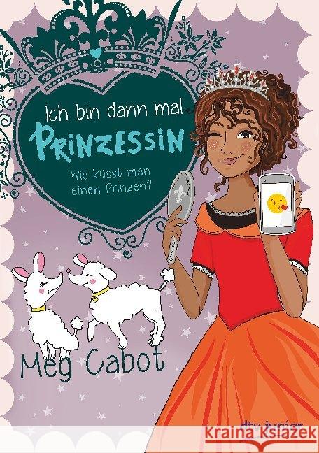 Ich bin dann mal Prinzessin - Wie küsst man einen Prinzen? Cabot, Meg 9783423762670 DTV - książka
