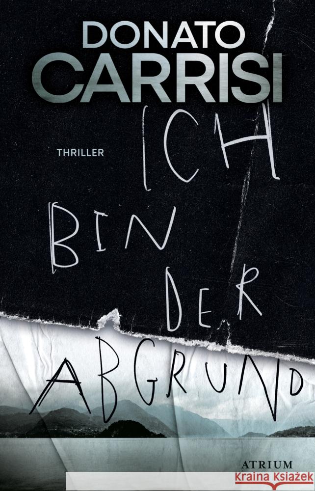 Ich bin der Abgrund Carrisi, Donato 9783855351220 Atrium Verlag - książka