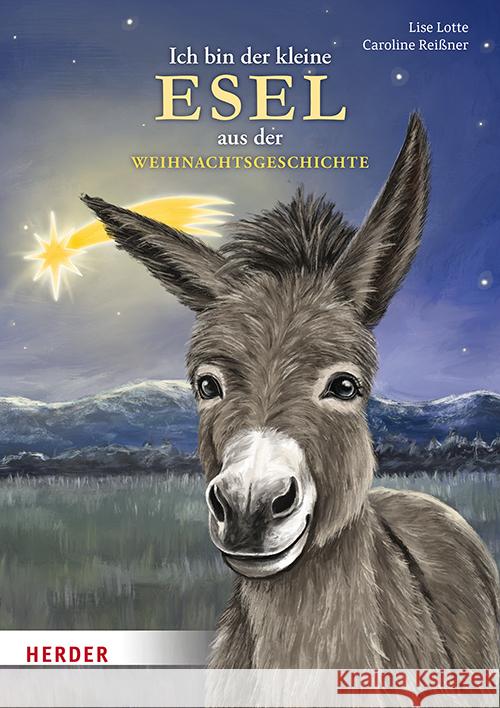 Ich bin der kleine Esel aus der Weihnachtsgeschichte (Pappbilderbuch) Lise Lotte 9783451717161 Herder, Freiburg - książka