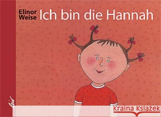 Ich bin die Hannah Weise, Elinor   9783896033413 LeiV Buchhandels- u. Verlagsanst. - książka