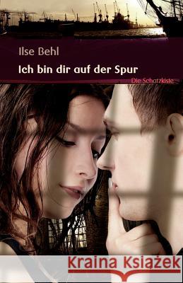 Ich bin dir auf der Spur Behl, Ilse 9783869060378 BUCH & media - książka