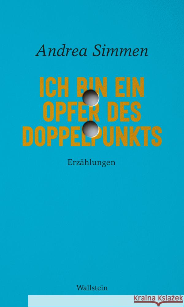 Ich bin ein Opfer des Doppelpunkts Simmen, Andrea 9783835358157 Wallstein - książka