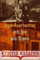 Ich bin ein Stern : Mit e. Zeittafel v. Franz J. Schütz Auerbacher, Inge   9783407789495 Beltz - książka