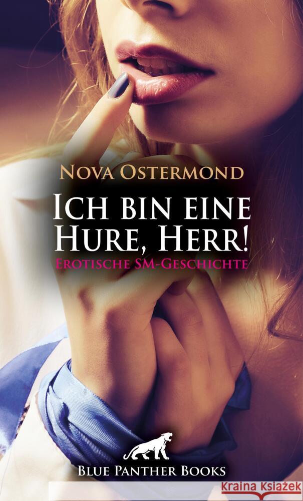 Ich bin eine Hure, Herr! Erotische SM-Geschichte Ostermond, Nova 9783756156184 blue panther books - książka