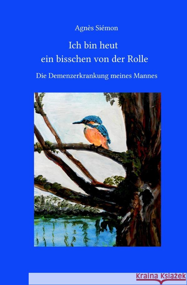 Ich bin heut ein bisschen von der Rolle Siémon, Agnès 9783757542368 epubli - książka