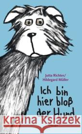 Ich bin hier bloß der Hund Richter, Jutta 9783446237926 Hanser - książka