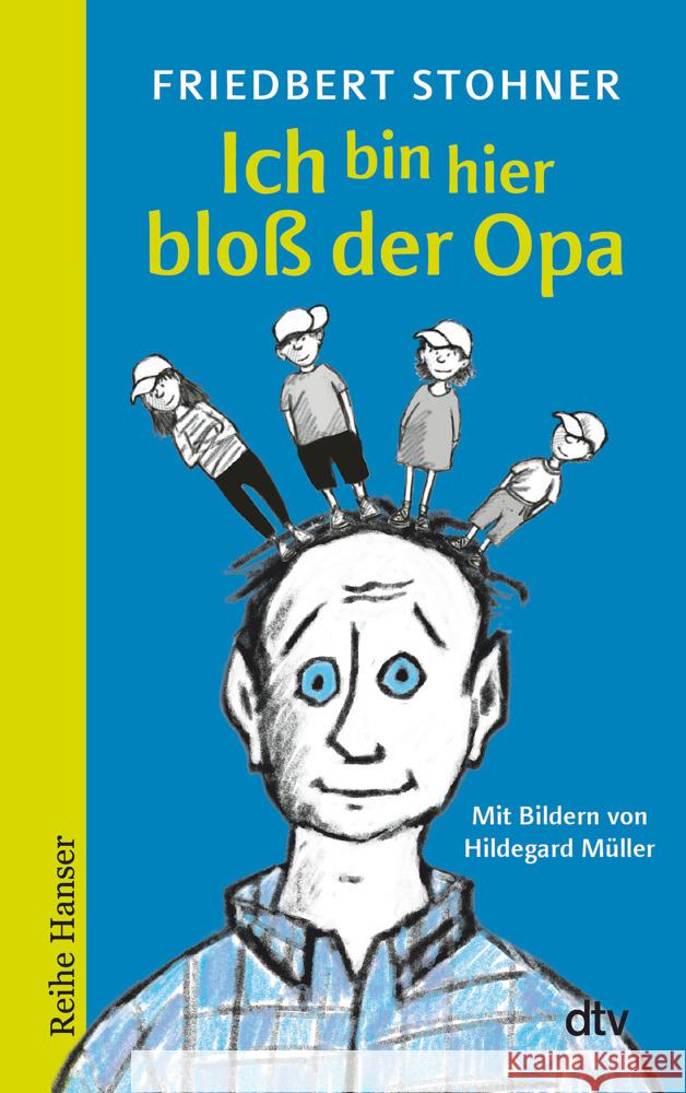 Ich bin hier bloß der Opa Stohner, Friedbert 9783423627542 DTV - książka