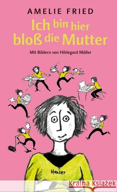 Ich bin hier bloß die Mutter Fried, Amelie 9783446264311 Hanser - książka