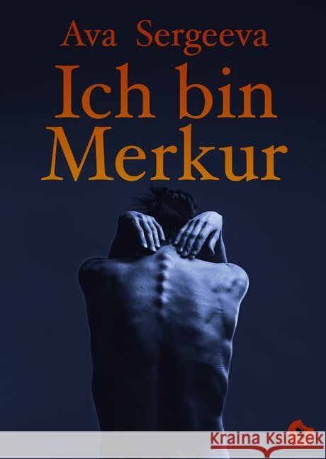 Ich bin Merkur : Roman Sergeeva, Ava 9783959960939 Periplaneta - książka