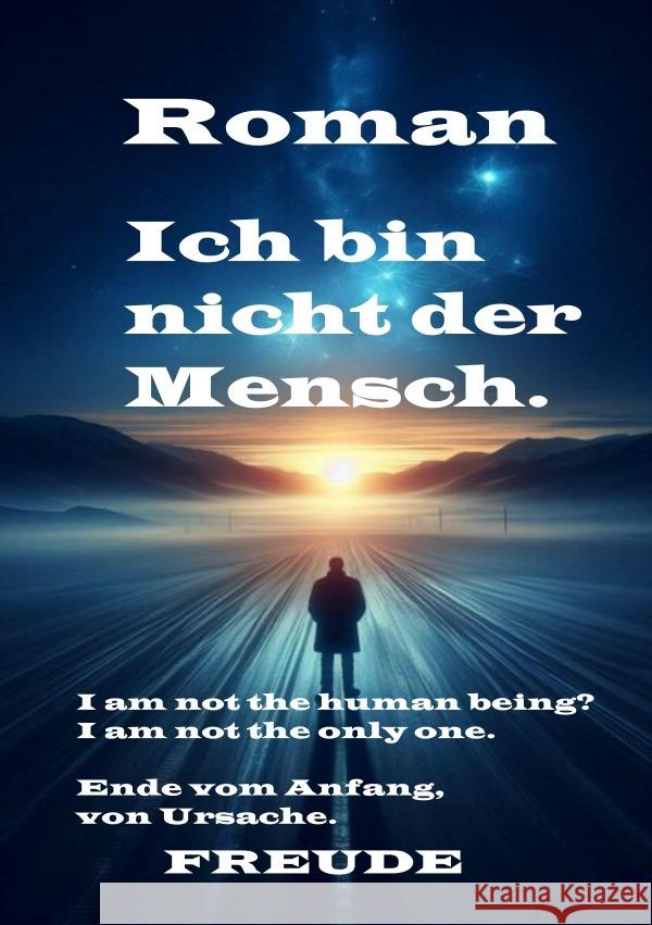 Ich bin nicht der Mensch. Roman Freude, Manfred H. 9783819783401 epubli - książka