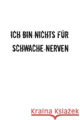 Ich bin nichts für schwache Nerven: Monatsplaner für pubertierende Jugendliche - Lustige Pubertät Geschenk-Idee - A5 - 120 Seiten Wolter, D. 9781689171694 Independently Published - książka