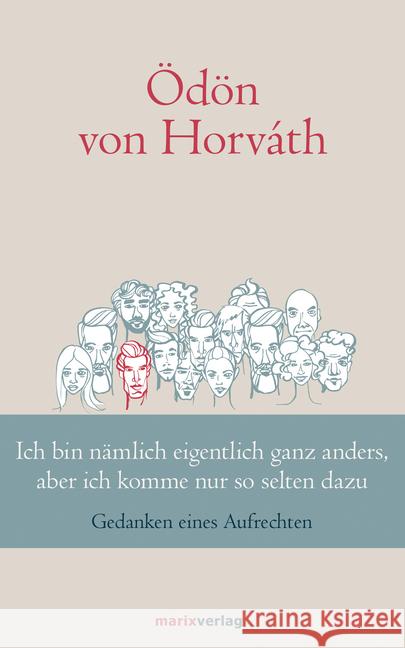 Ich bin nämlich eigentlich ganz anders, aber ich komme nur so selten dazu : Gedanken eines Aufrechten Horvath, Ödön von 9783737410762 marixverlag - książka