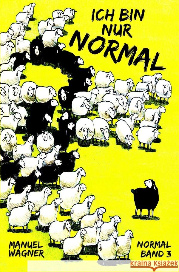 Ich bin nur normal Wagner, Manuel 9783752951073 epubli - książka