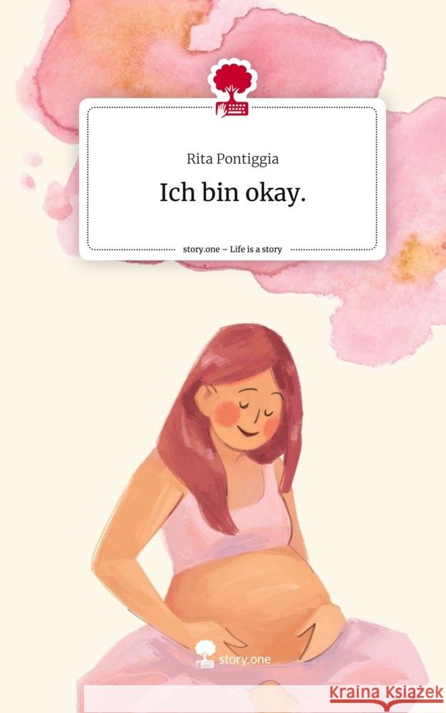 Ich bin okay.. Life is a Story - story.one Pontiggia, Rita 9783711549396 story.one publishing - książka