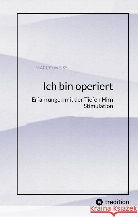Ich bin operiert Weiß, Marco 9783347742529 tredition - książka