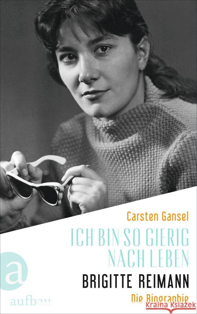 Ich bin so gierig nach Leben - Brigitte Reimann Gansel, Carsten 9783351039646 Aufbau-Verlag - książka