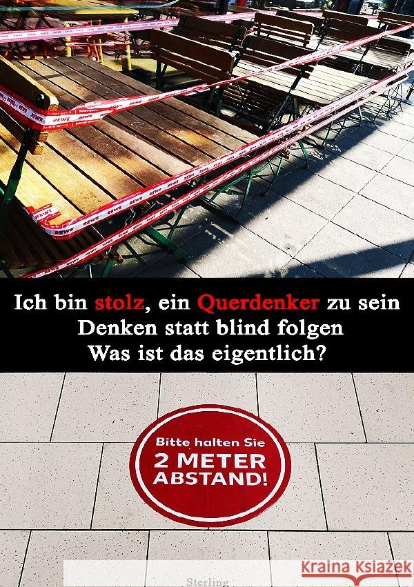 Ich bin stolz, ein Querdenker zu sein I Denken statt blind folgen I Was ist das eigentlich Sterling, Viktor 9783565024414 epubli - książka
