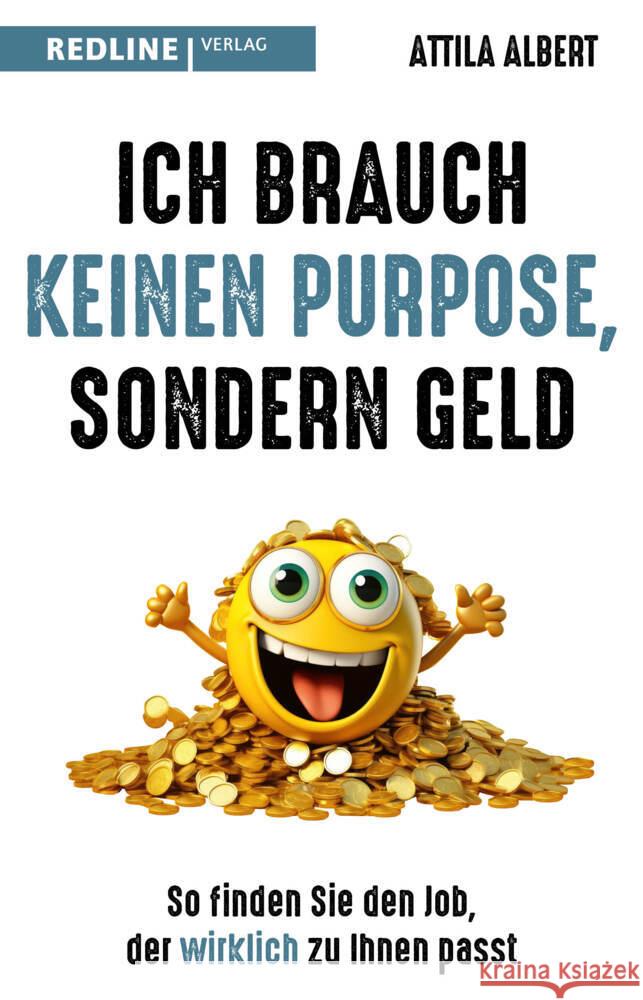 Ich brauch keinen Purpose, sondern Geld Albert, Attila 9783868819700 Redline Verlag - książka