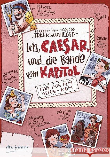 Ich, Caesar, und die Bande vom Kapitol Live aus dem alten Rom Schwieger, Frank 9783423718554 DTV - książka