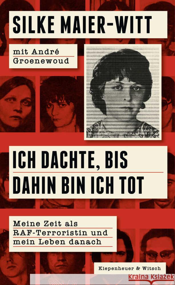 Ich dachte, bis dahin bin ich tot Maier-Witt, Silke 9783462006902 Kiepenheuer & Witsch - książka